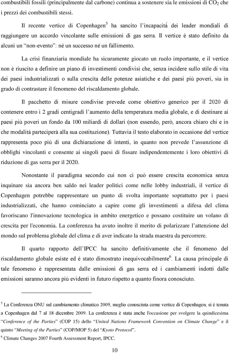 Il vertice è stato definito da alcuni un non-evento : né un successo né un fallimento.