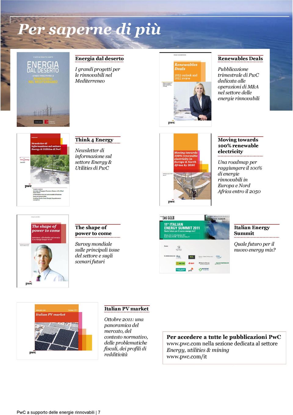 rinnovabili in Europa e Nord Africa entro il 2050 The shape of power to come Italian Energy Summit Survey mondiale sulle principali issue del settore e sugli scenari futuri Quale futuro per il nuovo