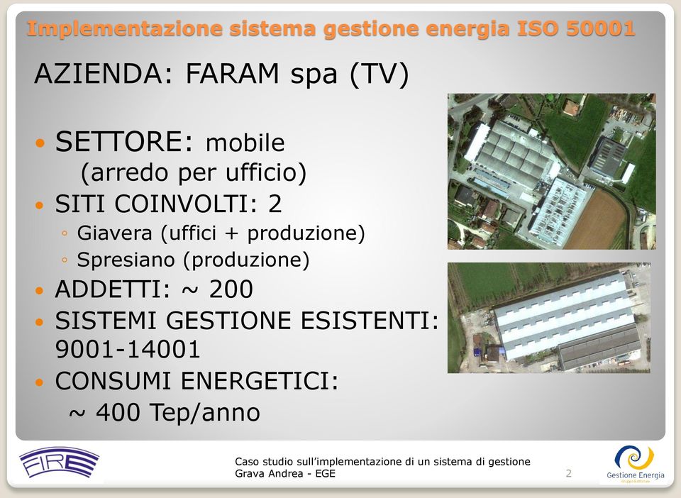 produzione) Spresiano (produzione) ADDETTI: ~ 200