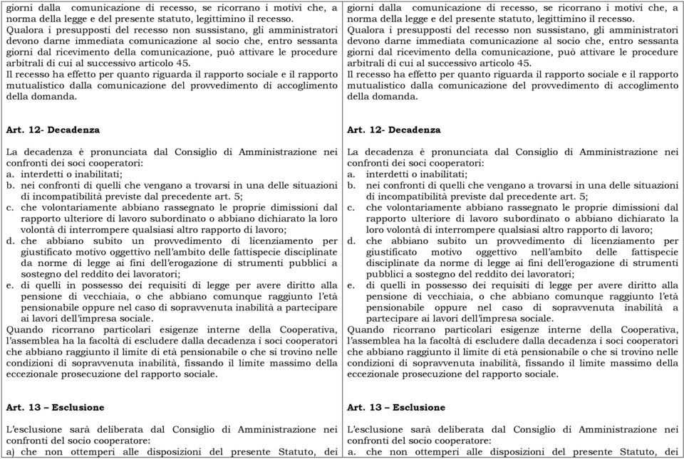 procedure arbitrali di cui al successivo articolo 45.