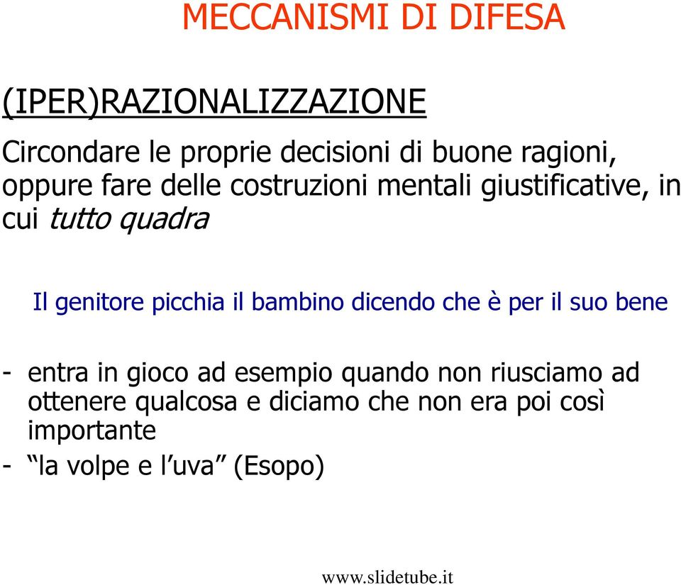 genitore picchia il bambino dicendo che è per il suo bene - entra in gioco ad esempio