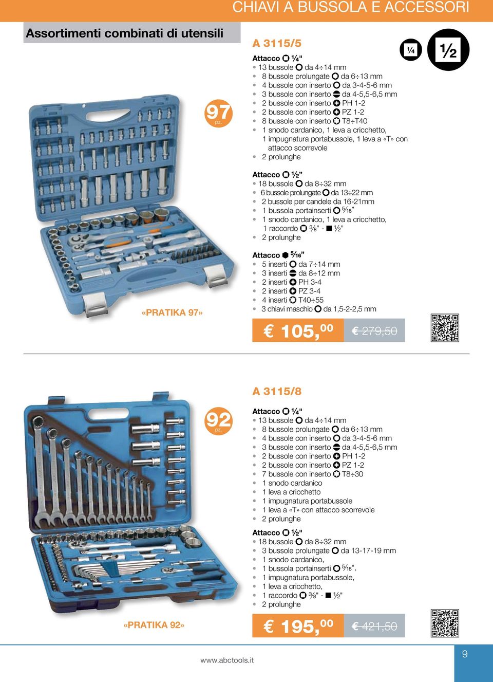 attacco scorrevole 2 prolunghe Attacco 18 bussole da 8 32 mm 6 bussole prolungate da 13 22 mm 2 bussole per candele da 16-21mm 1 bussola portainserti 1 snodo cardanico, 1 leva a cricchetto, 1