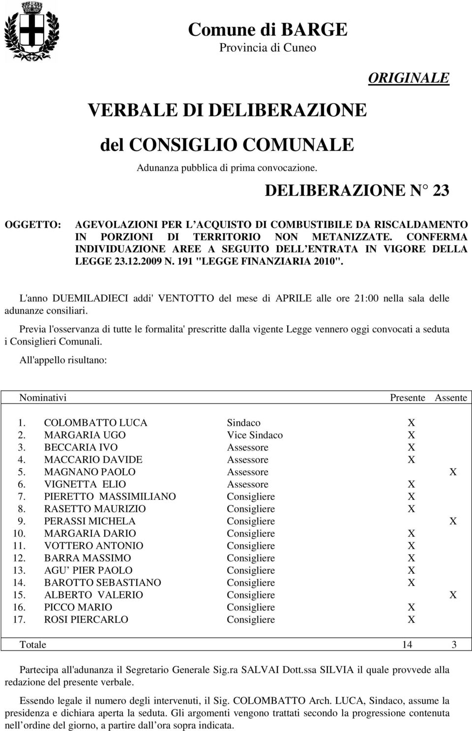 CONFERMA INDIVIDUAZIONE AREE A SEGUITO DELL ENTRATA IN VIGORE DELLA LEGGE 23.12.2009 N. 191 "LEGGE FINANZIARIA 2010".
