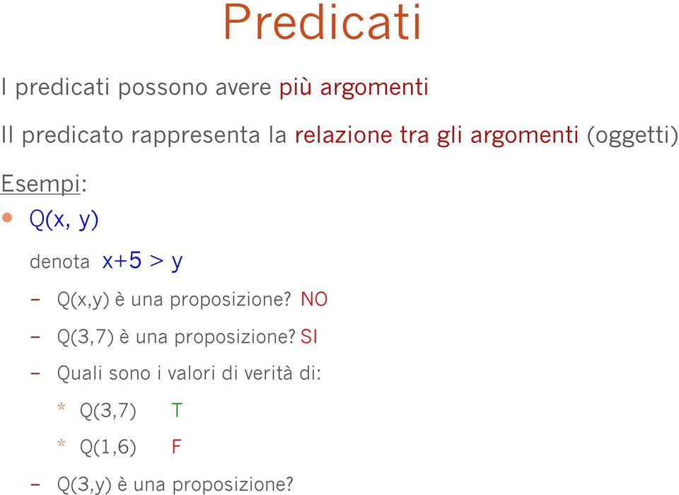 Q(x, y) denota x+5 > y - Q(x,y) è una proposizione?