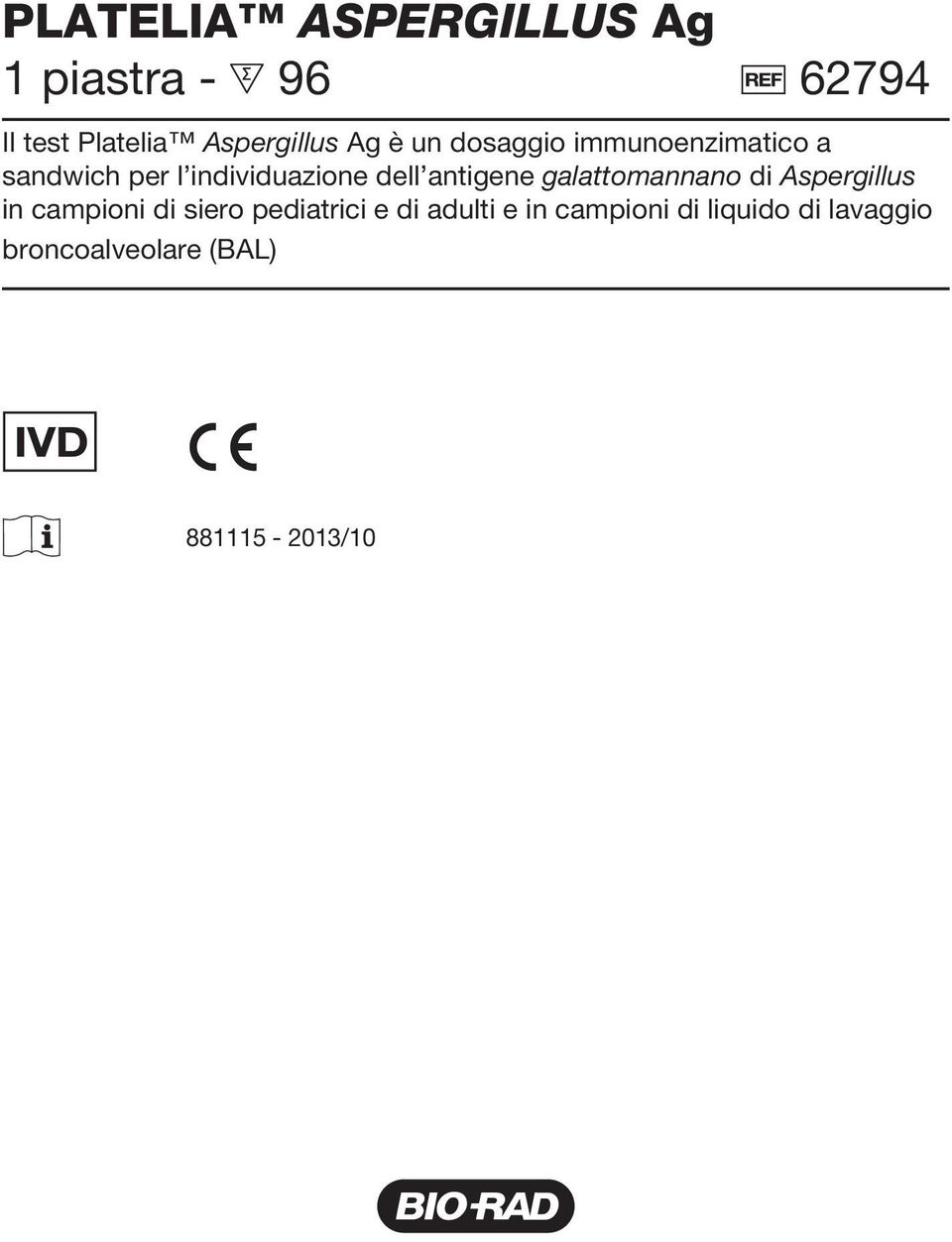 antigene galattomannano di Aspergillus in campioni di siero pediatrici e di