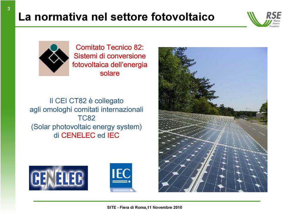 solare Il CEI CT82 è collegato agli omologhi comitati