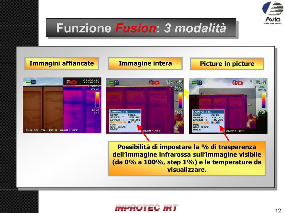 impostare la % di trasparenza dell immagine infrarossa