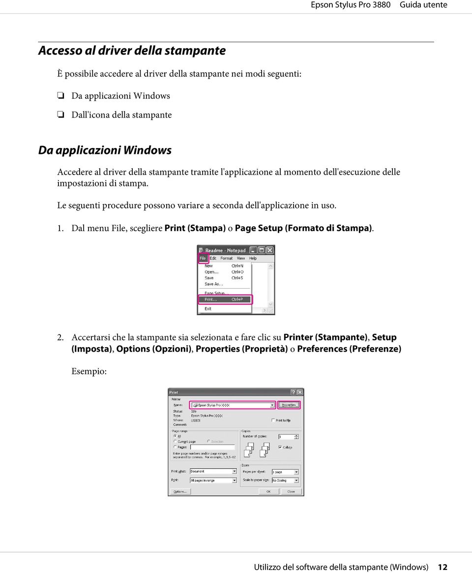 Le seguenti procedure possono variare a seconda dell'applicazione in uso. 1. Dal menu File, scegliere Print (Stampa) o Page Setup (Formato di Stampa). 2.