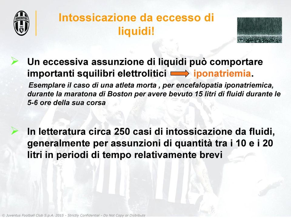 Esemplare il caso di una atleta morta, per encefalopatia iponatriemica, durante la maratona di Boston per avere