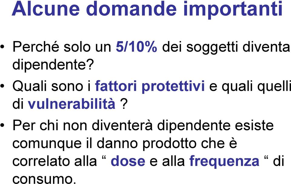 Quali sono i fattori protettivi e quali quelli di vulnerabilità?