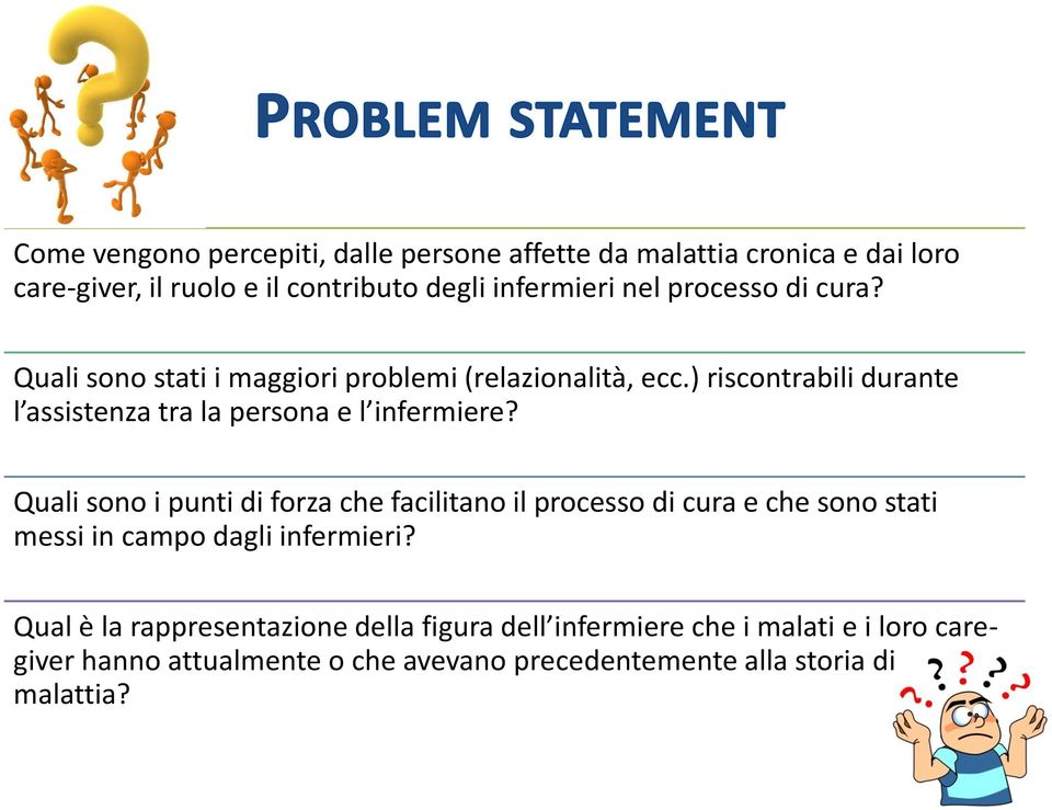 ) riscontrabili durante l assistenza tra la persona e l infermiere?