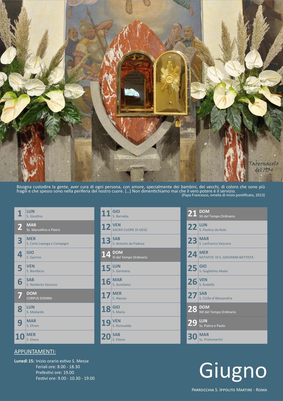 Marcellino e Pietro 12 VEN SACRO CUORE DI GESÚ 22 LUN S. Paolino da Nola 3 MER S. Carlo Lwanga e Compagni 13 SAB S. Antonio da Padova 23 MAR S. Lanfranco Vescovo 4 GIO S.