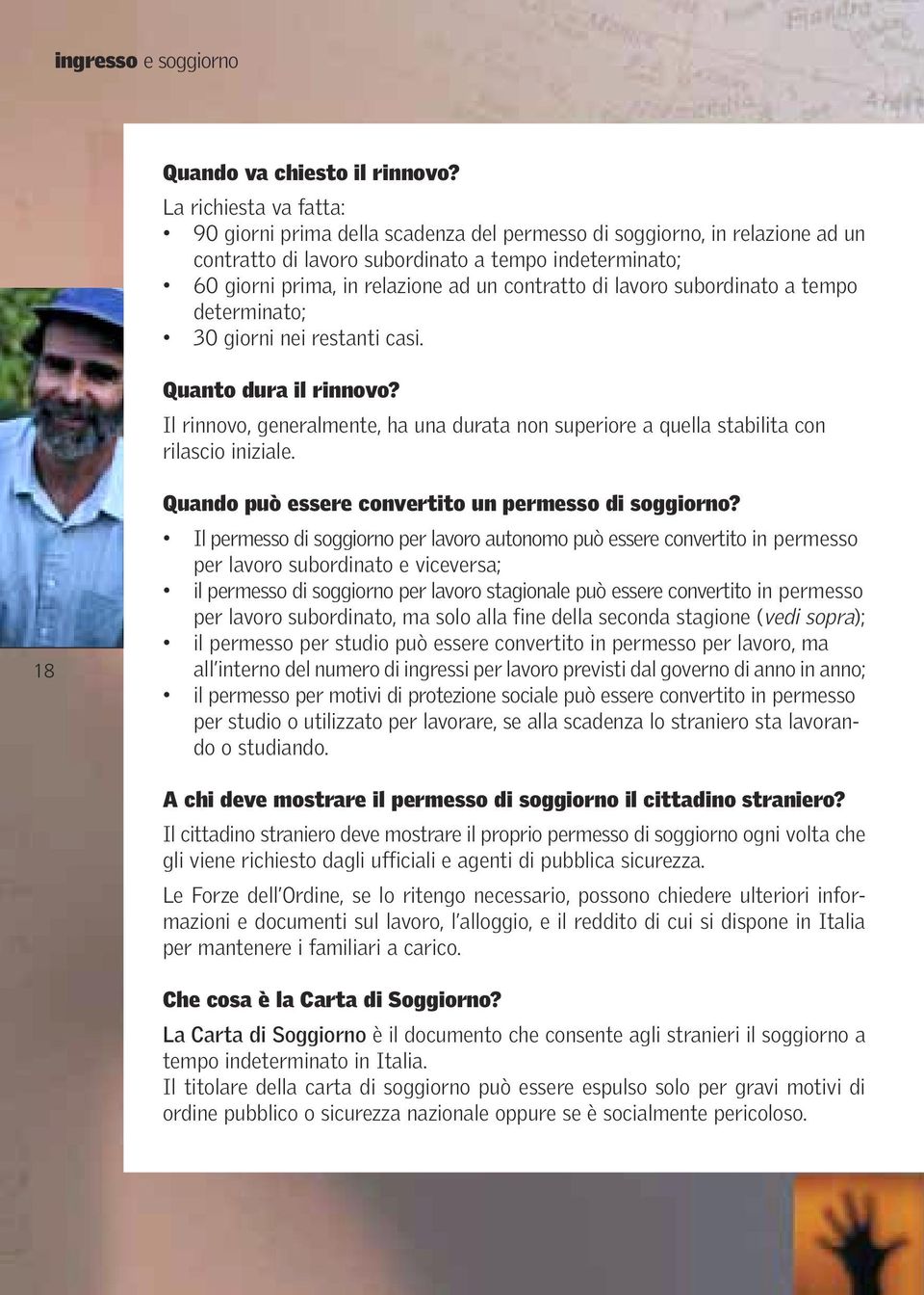 contratto di lavoro subordinato a tempo determinato; 30 giorni nei restanti casi. Quanto dura il rinnovo?