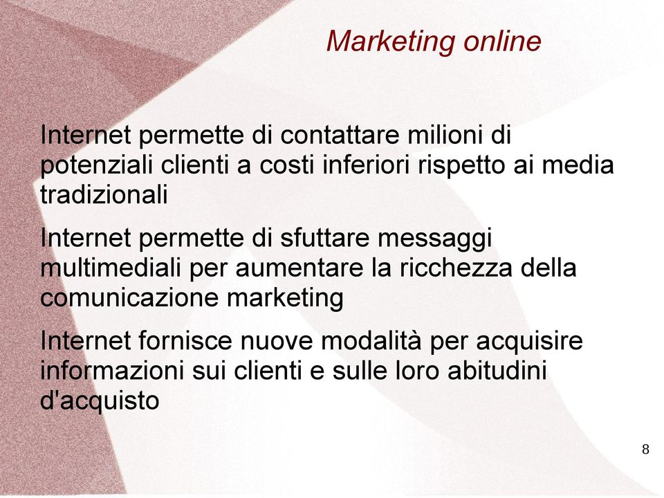 multimediali per aumentare la ricchezza della comunicazione marketing Internet