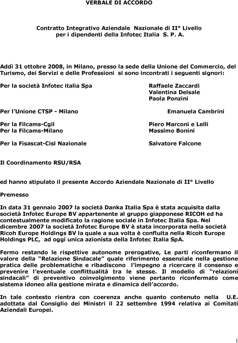 iendale Nazionale di II Livello per i dipendenti della Infotec Italia S. P. A.