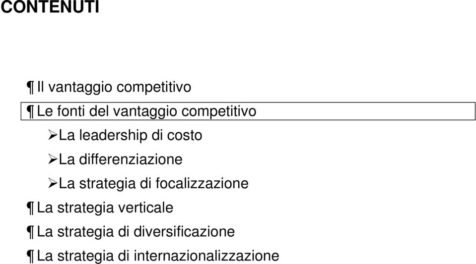 strategia di focalizzazione La strategia verticale La