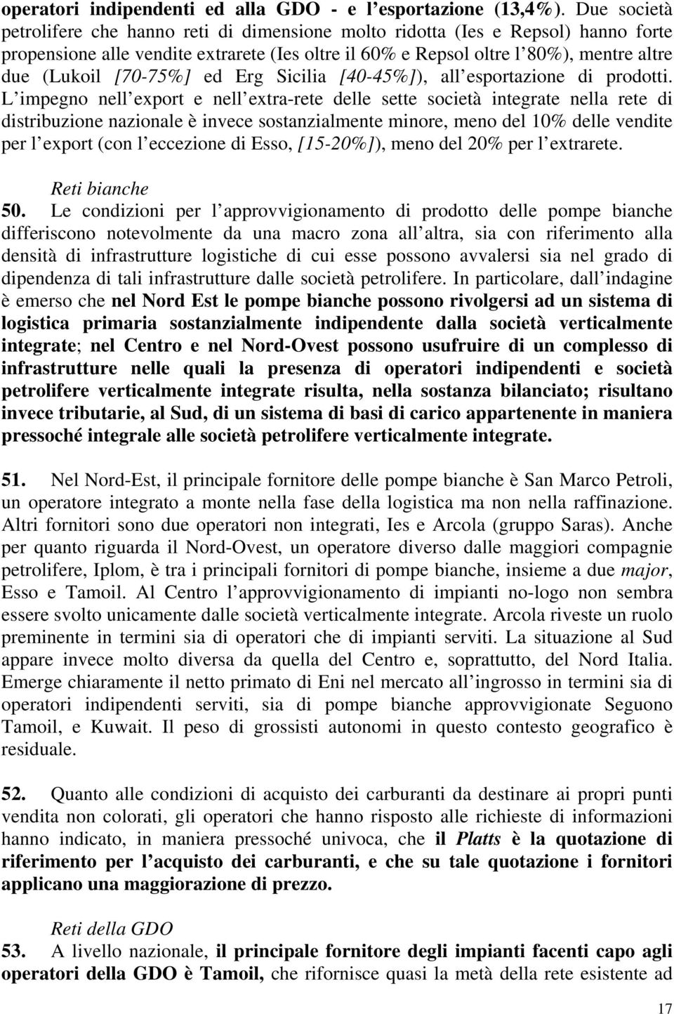 [70-75%] ed Erg Sicilia [40-45%]), all esportazione di prodotti.