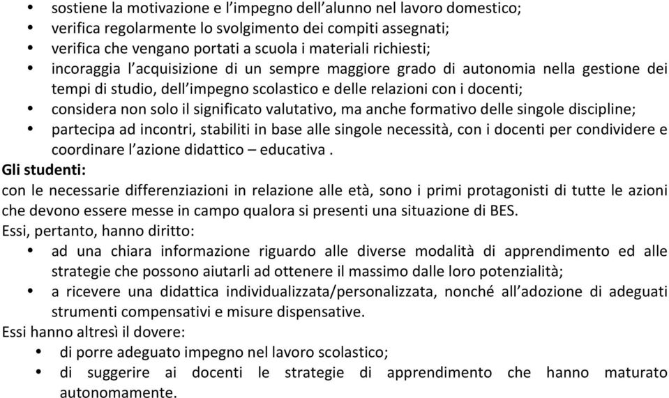 cnsidera&nn&sl&il&significat&valutativ,&ma&anche&frmativ&delle&single&discipline;& partecipa&ad&incntri,&stabiliti&in&base&alle&single&necessità,&cn&i&dcenti&per&cndividere&e& crdinare&l