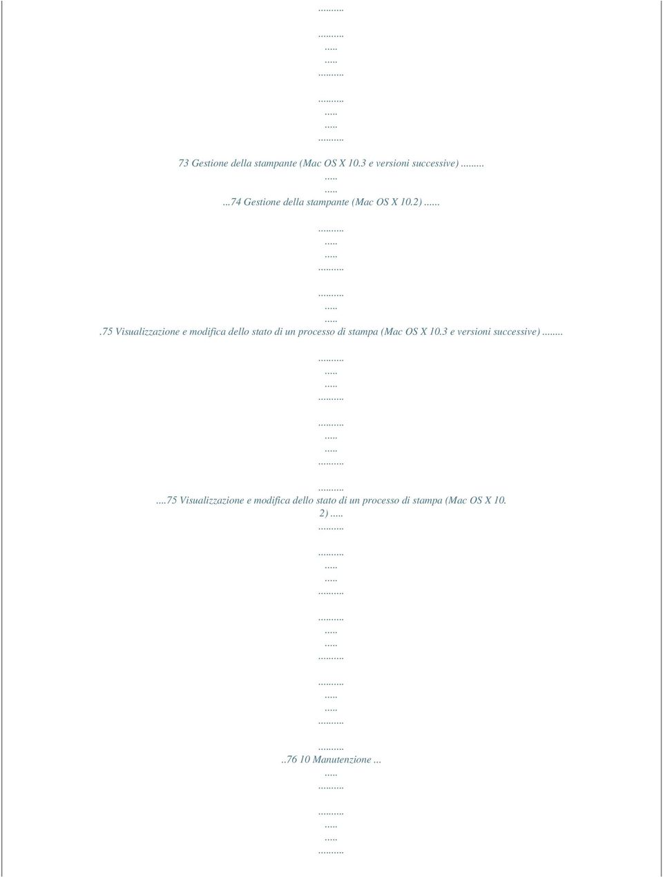 .75 Visualizzazione e modifica dello stato di un processo di stampa (Mac OS X 10.