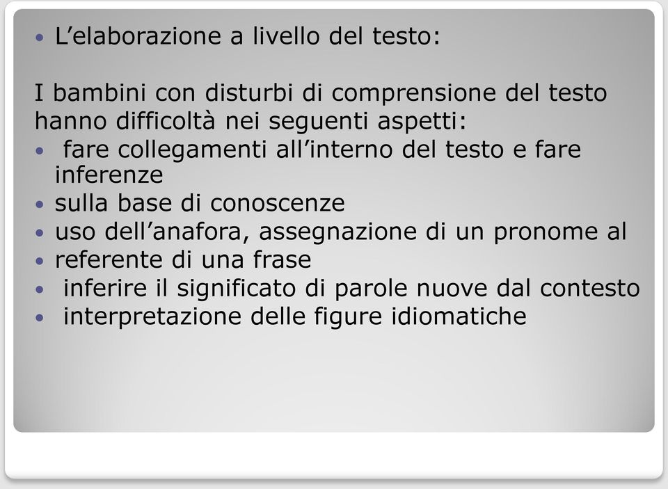 sulla base di conoscenze uso dell anafora, assegnazione di un pronome al referente di una