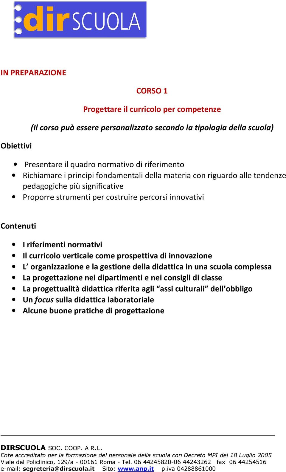 curricolo verticale come prospettiva di innovazione L organizzazione e la gestione della didattica in una scuola complessa La progettazione nei dipartimenti