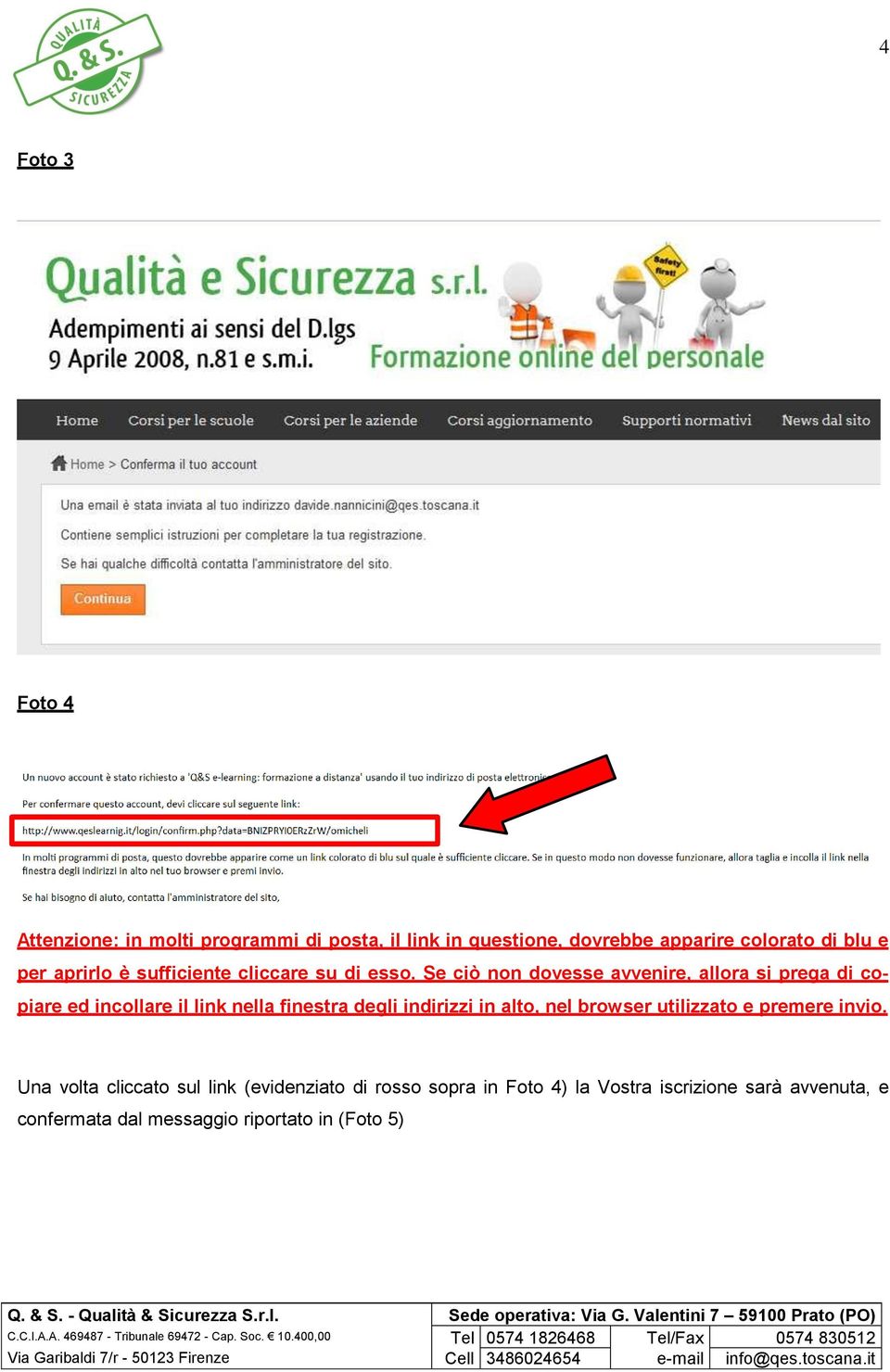 Se ciò non dovesse avvenire, allora si prega di co- piare ed incollare il link nella finestra degli indirizzi in