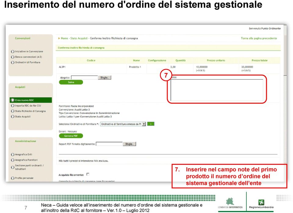 Inserire nel campo note del primo