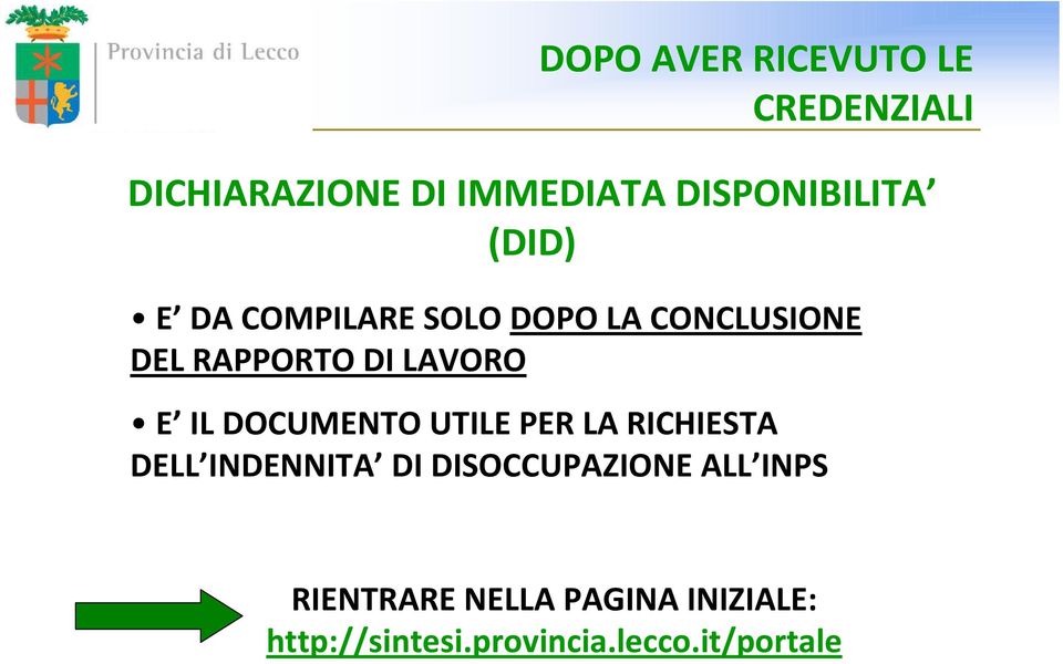 DOCUMENTO UTILE PER LA RICHIESTA DELL INDENNITA DI DISOCCUPAZIONE ALL INPS