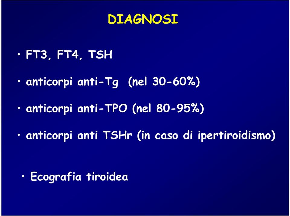 anti-tpo (nel 80-95%) anticorpi anti