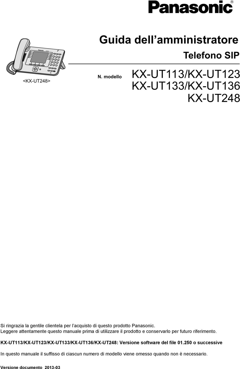 prodotto Panasonic. Leggere attentamente questo manuale prima di utilizzare il prodotto e conservarlo per futuro riferimento.