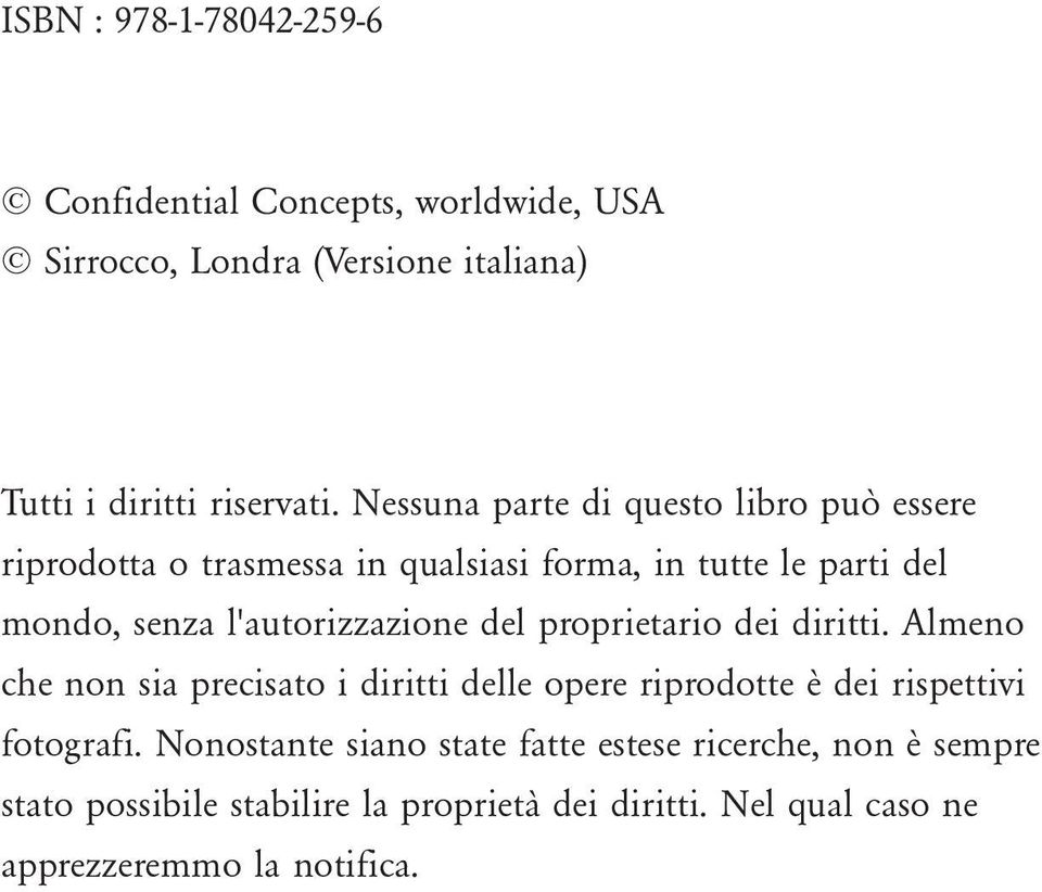 l'autorizzazione del proprietario dei diritti.