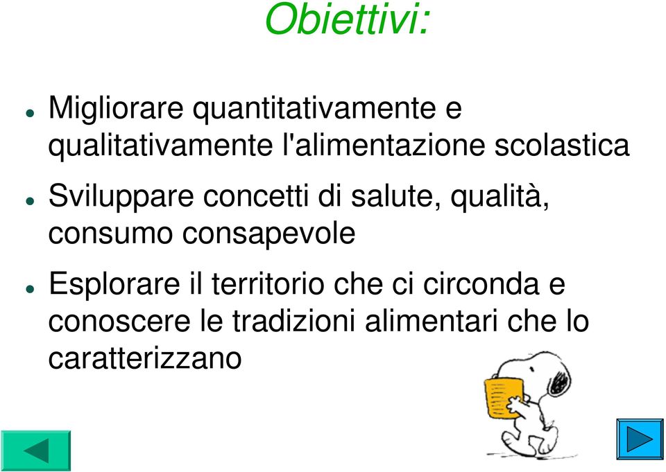 qualità, consumo consapevole Esplorare il territorio che ci