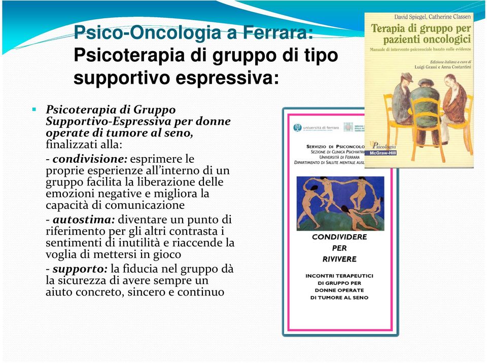 e migliora la capacità di comunicazione -autostima: diventare un punto di riferimento per gli altri contrasta i sentimenti di inutilità e