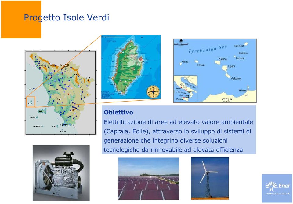 sviluppo di sistemi di generazione che integrino diverse