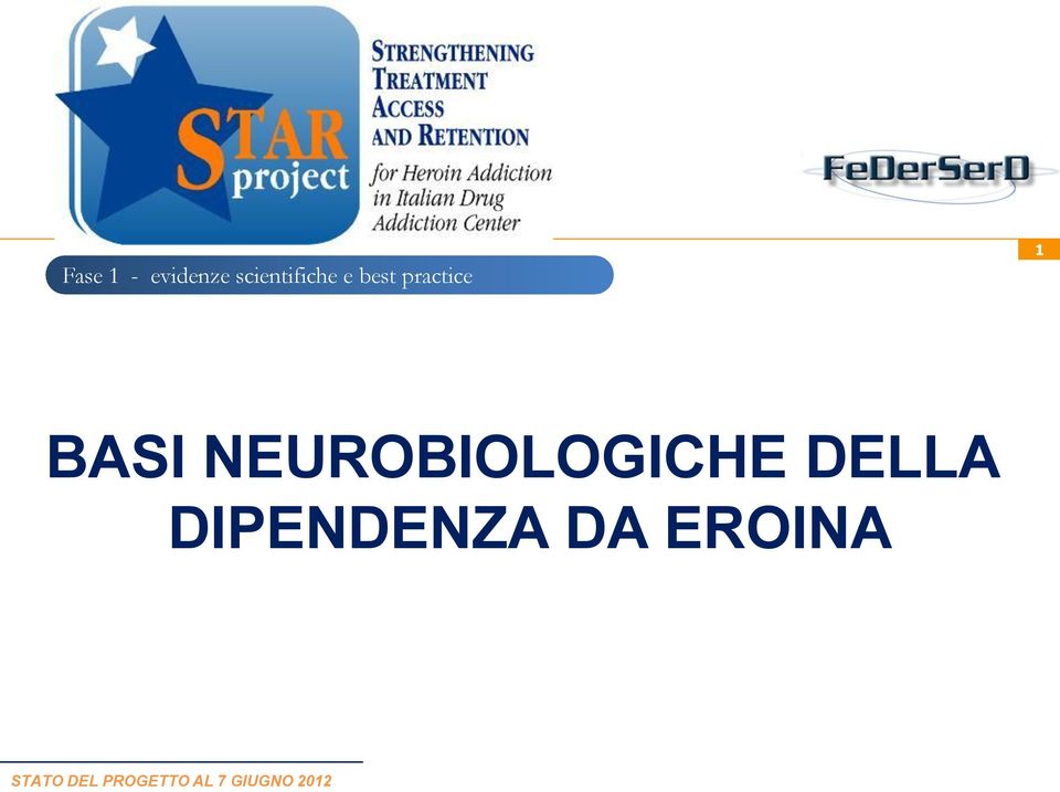 NEUROBIOLOGICHE DELLA DIPENDENZA