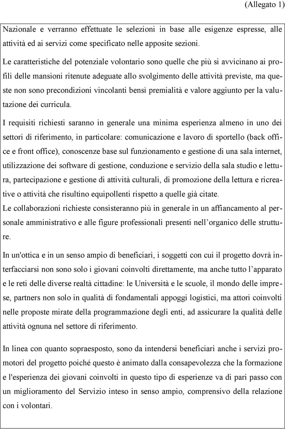 vincolanti bensì premialità e valore aggiunto per la valutazione dei curricula.