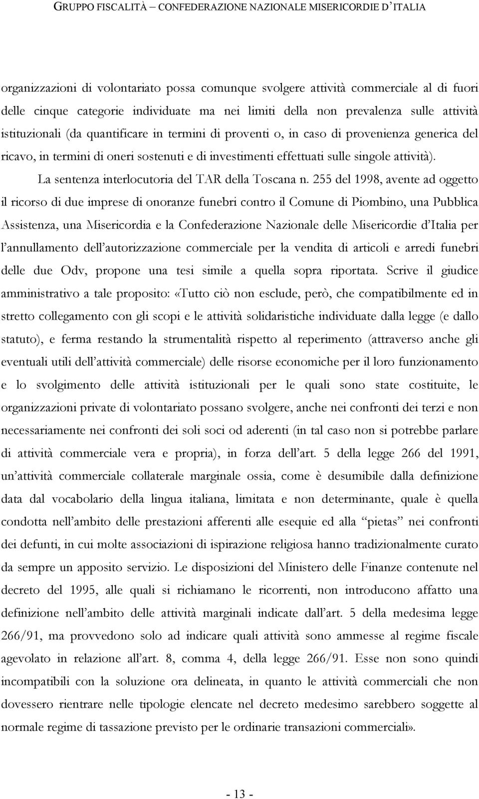 La sentenza interlocutoria del TAR della Toscana n.