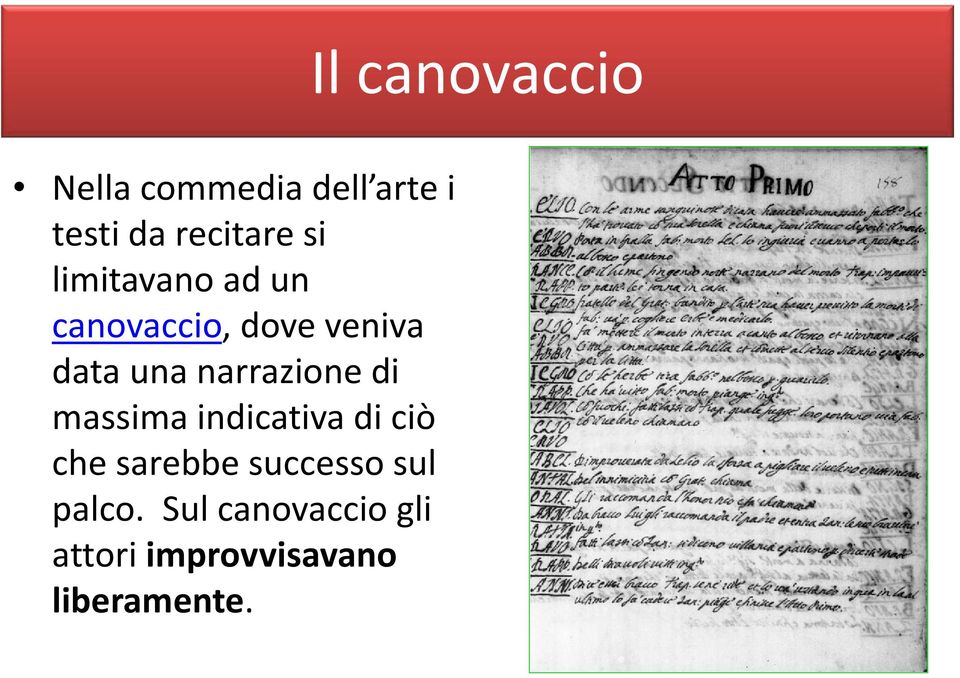 narrazione di massima indicativa di ciò che sarebbe