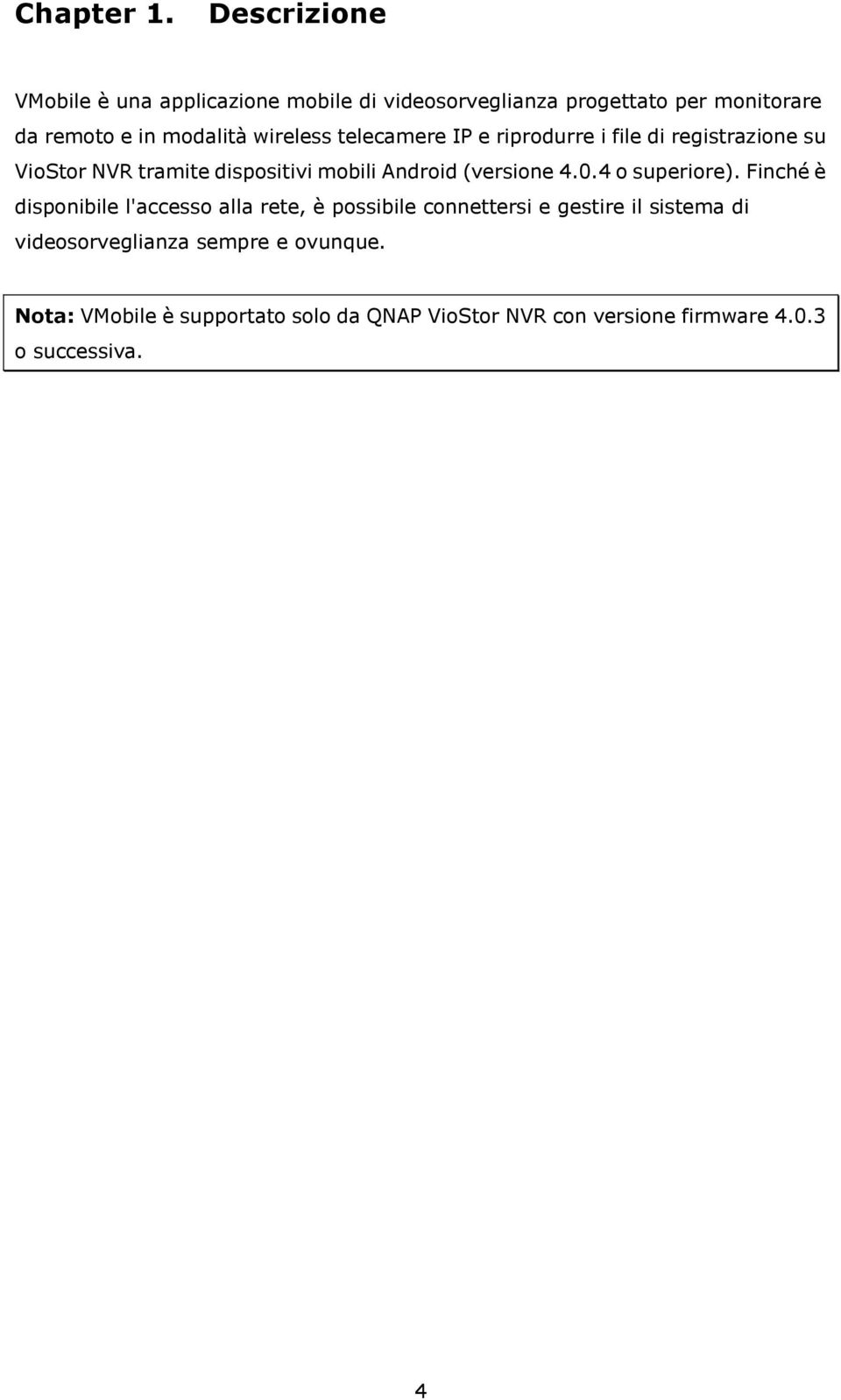 wireless telecamere IP e riprodurre i file di registrazione su VioStor NVR tramite dispositivi mobili Android (versione 4.