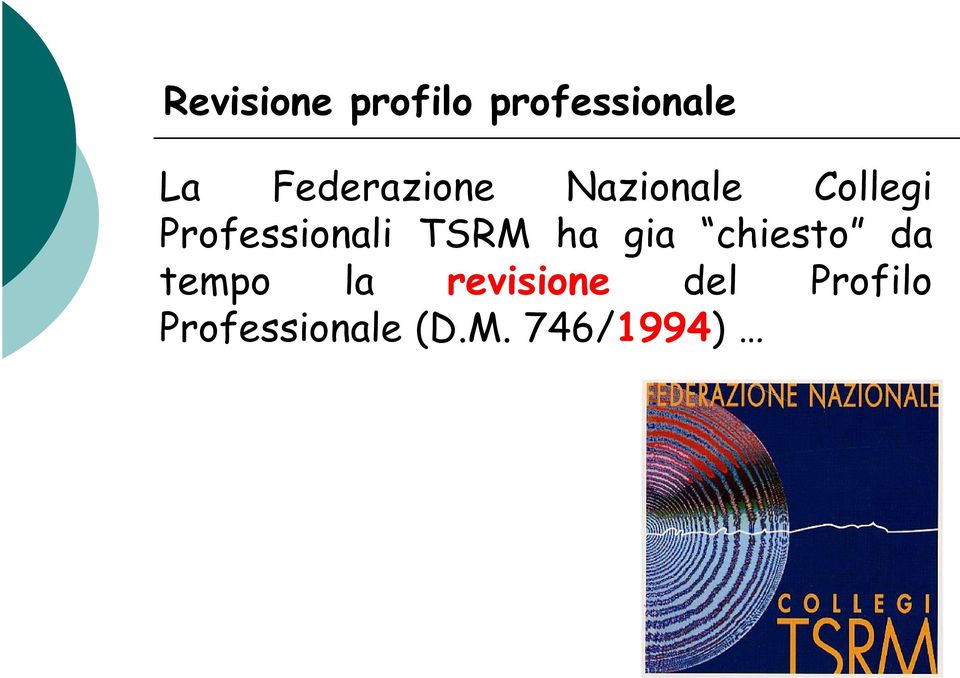 Professionali TSRM ha gia chiesto da