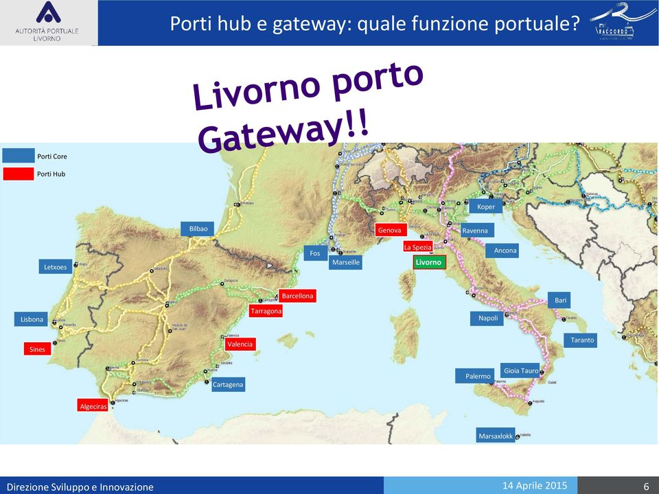 Porti Core Porti Hub Koper Bilbao Genova Ravenna Letxoes Fos Marseille La