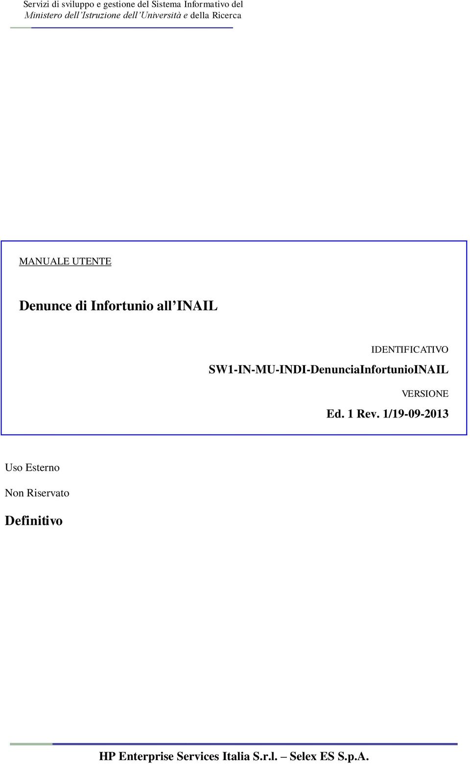 SW1-IN-MU-INDI-DenunciaInfortunioINAIL VERSIONE Ed. 1 Rev.