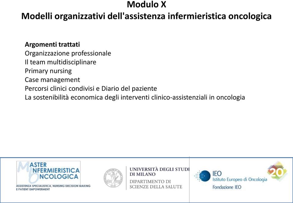 Primary nursing Case management Percorsi clinici condivisi e Diario del