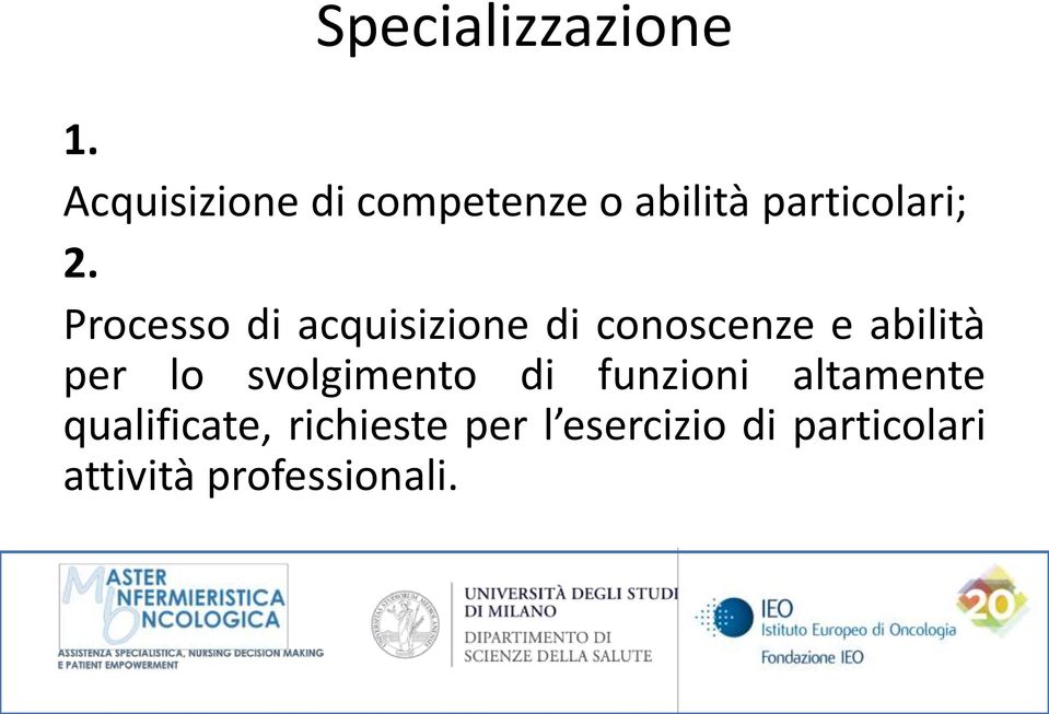 Processo di acquisizione di conoscenze e abilità per lo