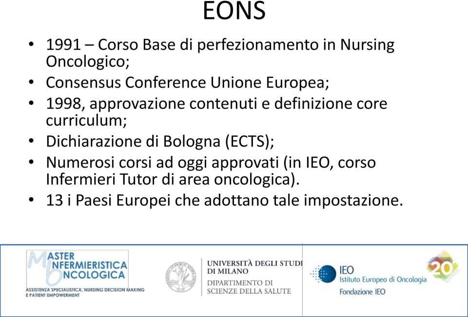 curriculum; Dichiarazione di Bologna (ECTS); Numerosi corsi ad oggi approvati (in