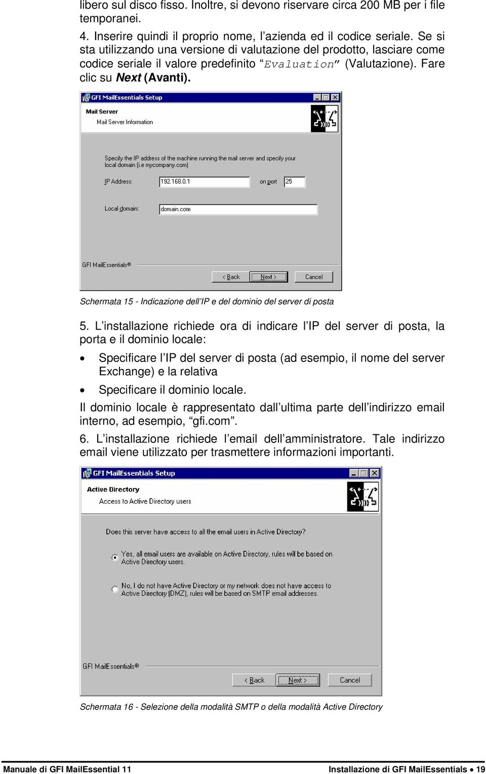 Schermata 15 - Indicazione dell IP e del dominio del server di posta 5.