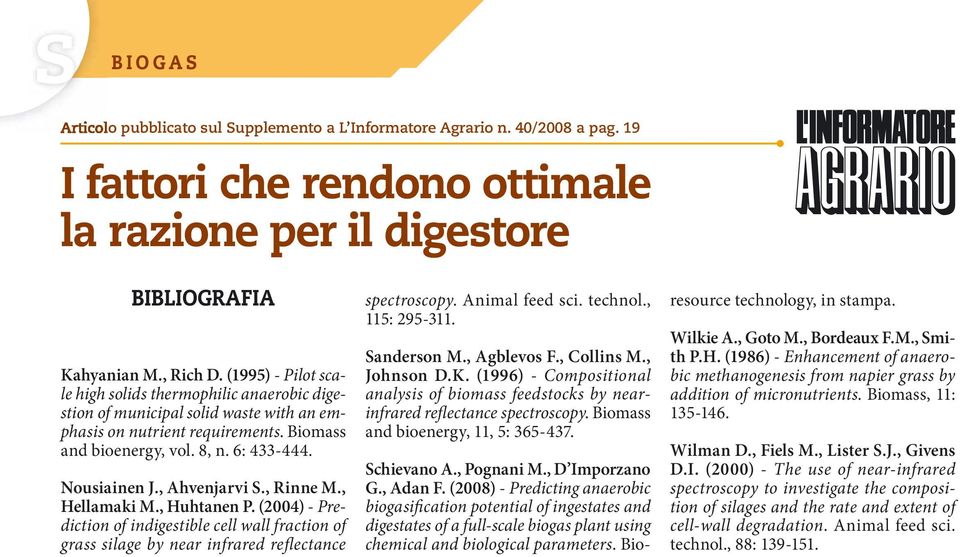 , Ahvenjarvi S., Rinne M., Hellamaki M., Huhtanen P. (2004) - Prediction of indigestible cell wall fraction of grass silage by near infrared reflectance spectroscopy. Animal feed sci. technol.