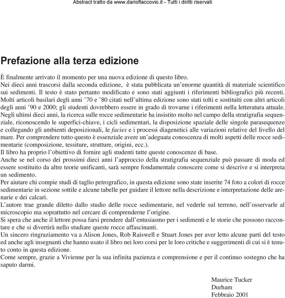 Il testo è stato pertanto modificato e sono stati aggiunti i riferimenti bibliografici più recenti.