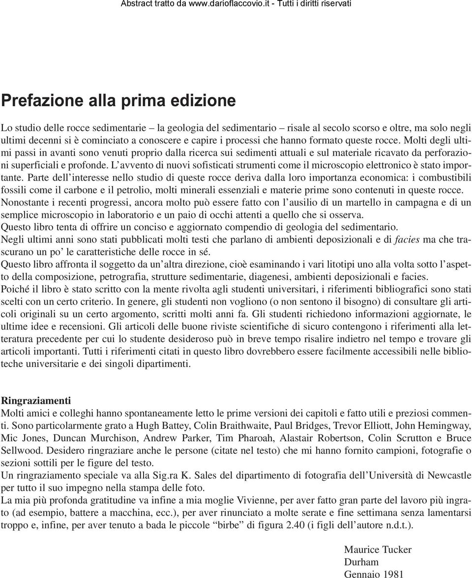 L avvento di nuovi sofisticati strumenti come il microscopio elettronico è stato importante.