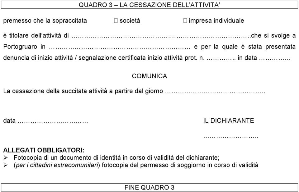 ..che si svolge a Portogruaro in e per la quale è stata presentata denuncia di inizio attività /